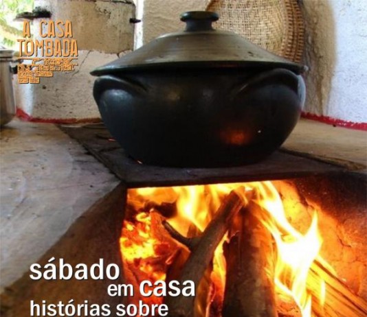 “Histórias sobre boca de fogão” na A Casa Tombada.
