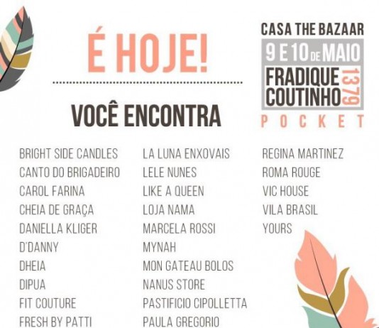 Casa The Bazaar Dia das Mães acontece hoje e amanhã