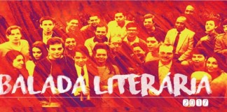 Balada literária 2017 vai até domingo, dia 12